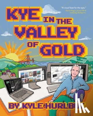 Hurlbut, Kyle - Kye in the Valley of Gold
