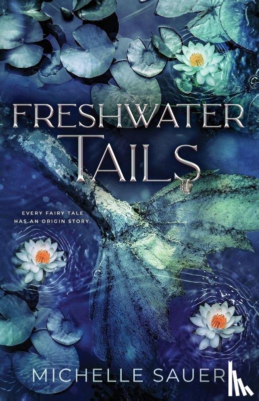 Sauer, Michelle - Freshwater Tails