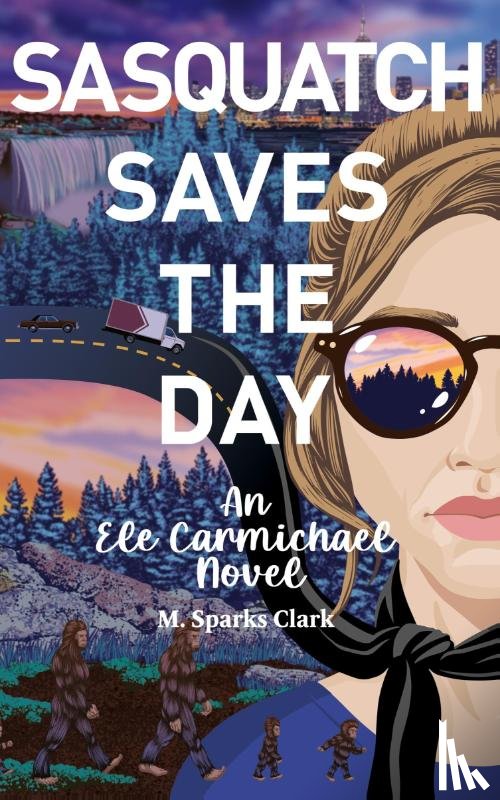 Sparks Clark, M. - Sasquatch Saves the Day