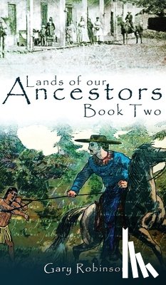 Robinson, Gary - Lands of our Ancestors Book Two