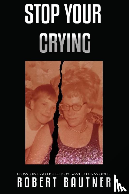Bautner, Robert - Stop Your Crying