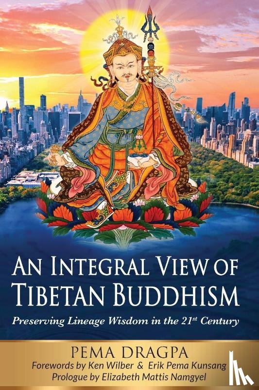 Dragpa, Pema - An Integral View of Tibetan Buddhism