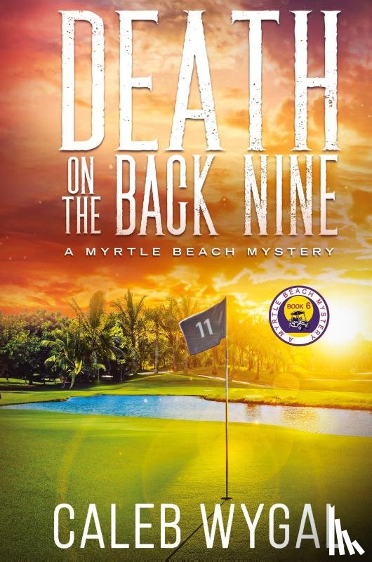 Wygal, Caleb - Death on the Back Nine