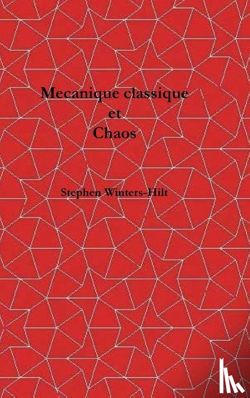 Winters-Hilt, Stephen - Mécanique classique et chaos