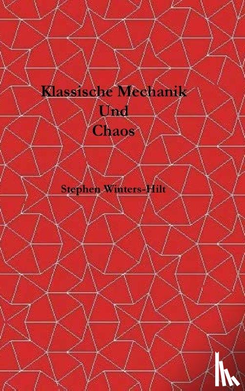 Winters-Hilt, Stephen - Winters-Hilt, S: Klassische Mechanik und Chaos
