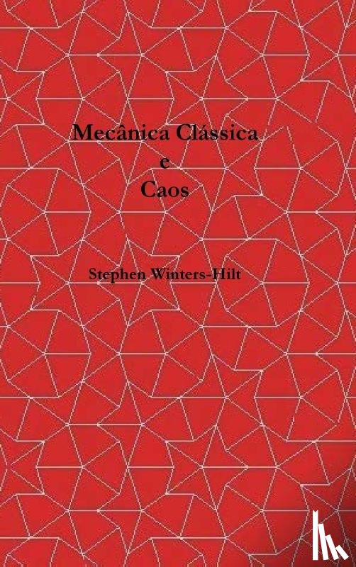 Winters-Hilt, Stephen - Mecânica Clássica e Caos