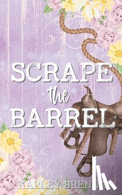 Brenna, Karley - Scrape the Barrel