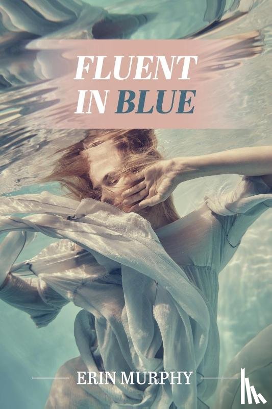Murphy, Erin - Fluent in Blue