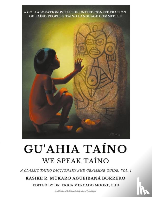 Borrero, Roberto Múkaro Agueibaná - Gu'ahia Taíno We Speak Taíno