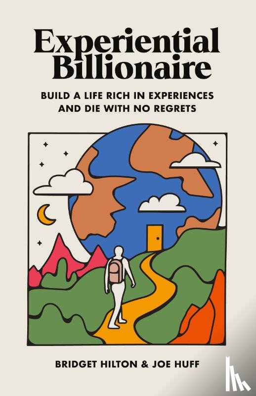 Hilton, Bridget, Huff, Joe - Experiential Billionaire