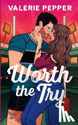 Pepper, Valerie - Worth the Try: A Single Dad Nanny Rugby Romance