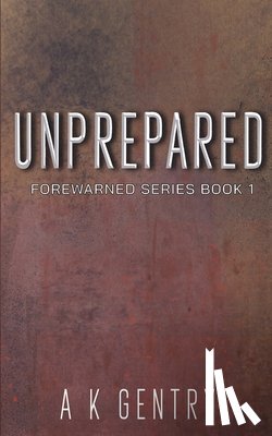 Gentry, Anita K. - Unprepared