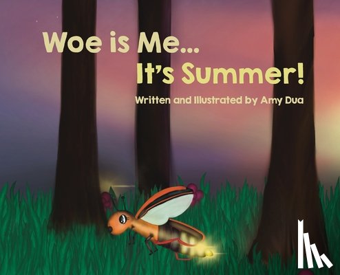 Dua, Amy - Woe is Me...It's Summer!