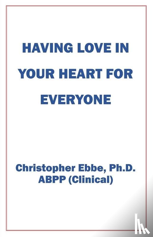 Ebbe, Christopher - Having Love In Your Heart For Everyone