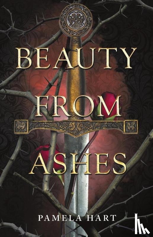 Hart, Pamela - Beauty from Ashes