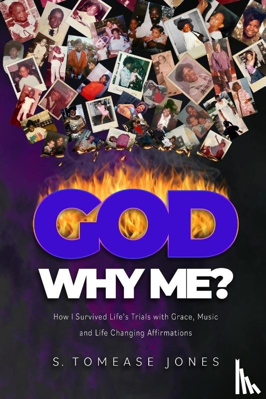 Jones, Shawaun Tomease - God Why Me?