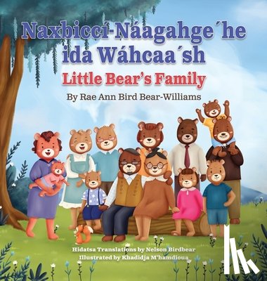 Bird Bear-Williams, Rae Ann - Naxbiccí-Náagahge´he ida Wáhcaa´sh: Little Bear's Family