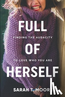 Moore, Sarah T. - Full of Herself