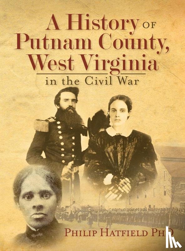 Hatfield, Philip - A History of Putnam County, West Virginia, in the Civil War