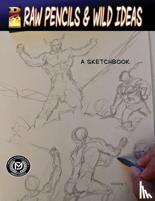 Monroe, Daniel Morris - DMON COMICS-Raw Pencils & Wild Ideas