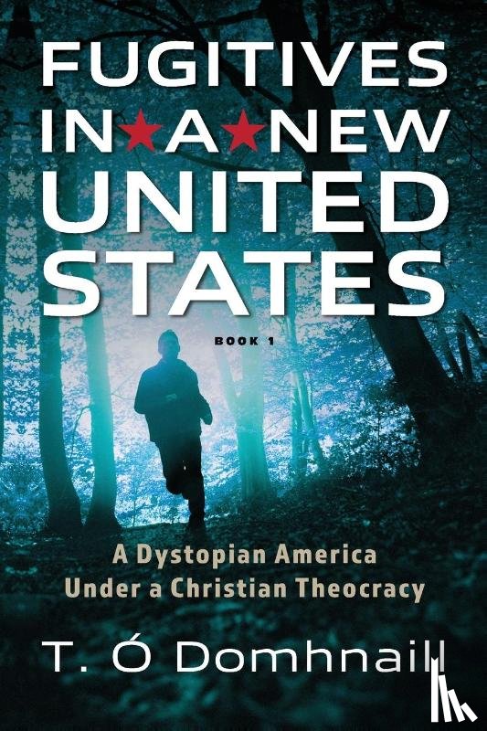 Ó Domhnaill, Terrance - Fugitives in a New United States