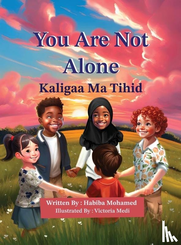 Mohamed, Habiba - You Are Not Alone - Kaligaa Ma Tihid (English-Somali)