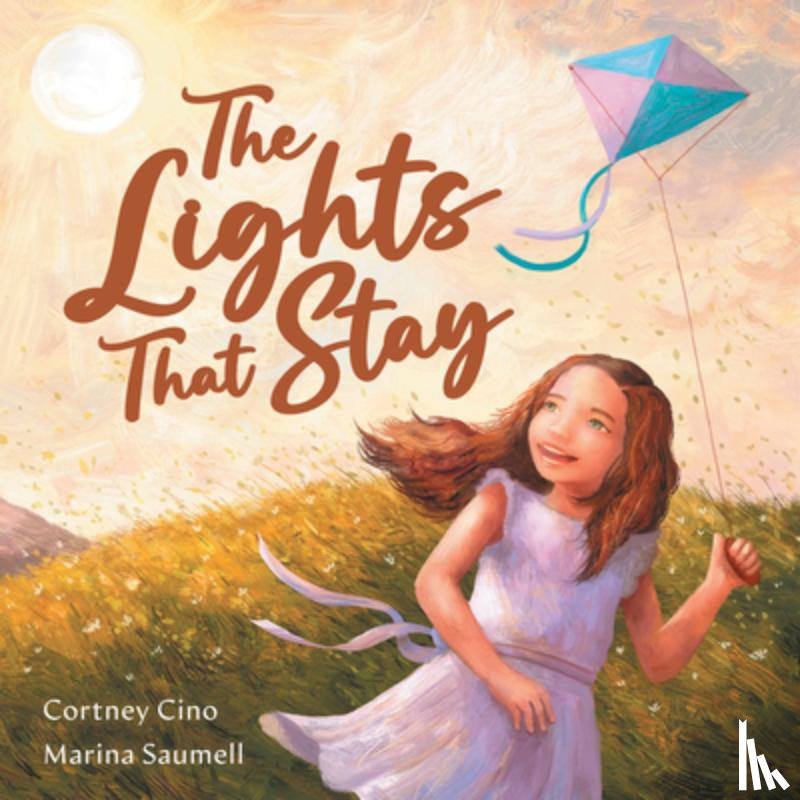 Cino, Cortney Renae - The Lights That Stay: A Picture Book That Inspires Self-Confidence and Celebrates Individuality