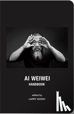 - Ai Weiwei Handbook