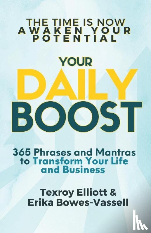 Elliott, Texroy, Bowes-Vassell, Erika - Your Daily Boost 365