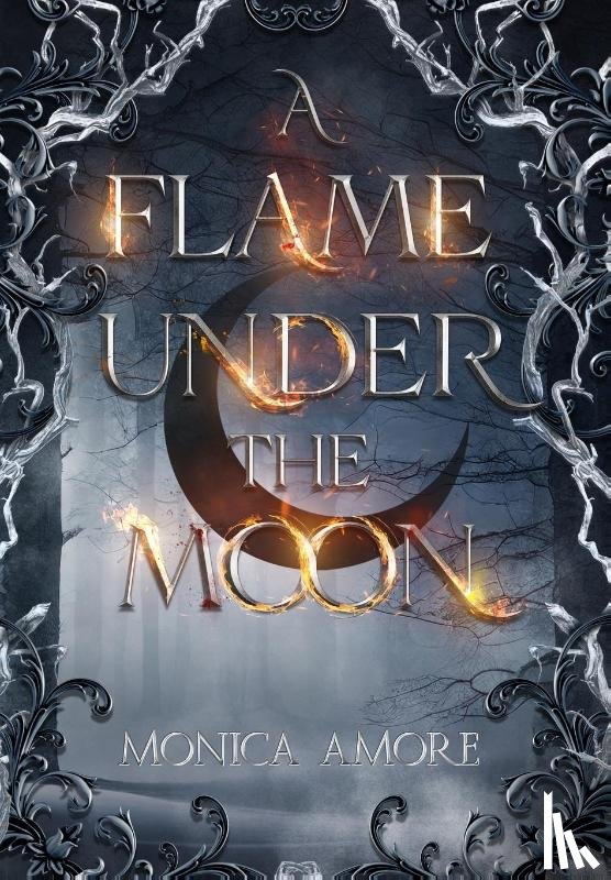 Amore, Monica - Amore, M: Flame Under the Moon