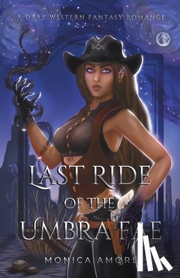 Amore, Monica - Last Ride of the Umbra Fae