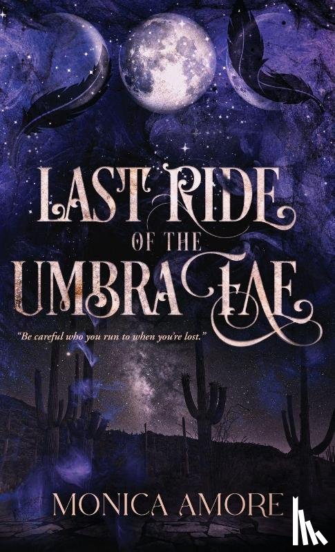 Amore, Monica - Amore, M: Last Ride of the Umbra Fae