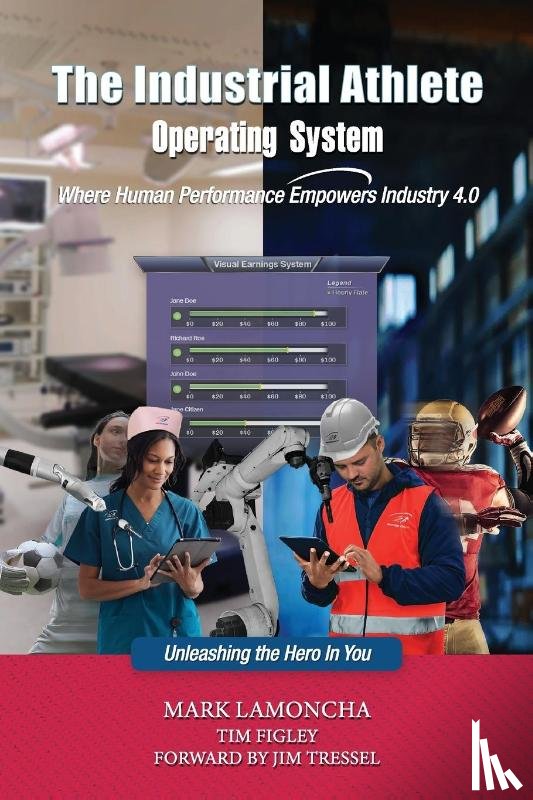 Lamoncha, Mark, Figley, Tim, Tressel, Jim - Industrial Athlete Operating System