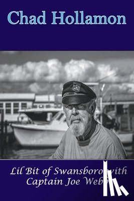 Hollamon, Chad - Lil Bit of Swansboro with Captain Joe Webb