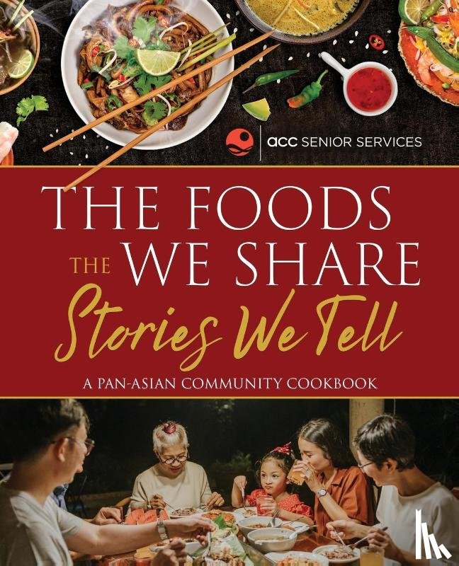 Acc Senior Services - The Foods We Share, The Stories We Tell