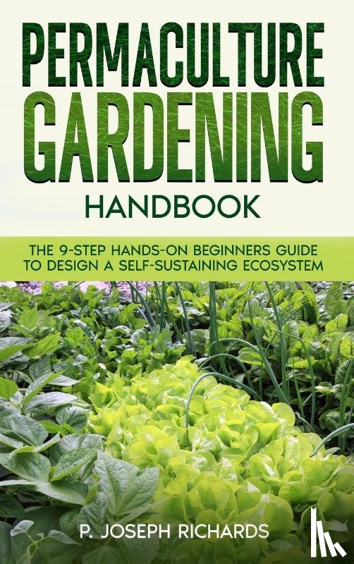 Richards, P. Joseph - Permaculture Gardening Handbook