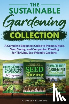 Richards, P. Joseph - The Sustainable Gardening Collection