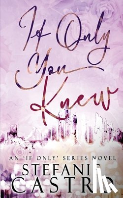 Castro, Stefanie - If Only You Knew