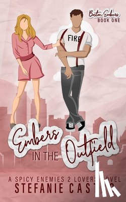 Castro, Stefanie - Embers in the Outfield
