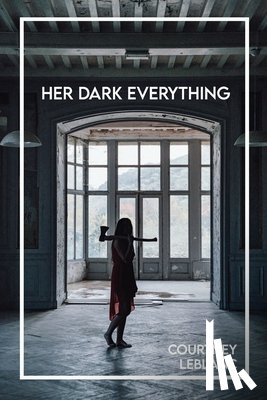 LeBlanc, Courtney - Her Dark Everything