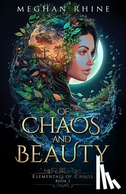 Rhine, Meghan - Of Chaos and Beauty