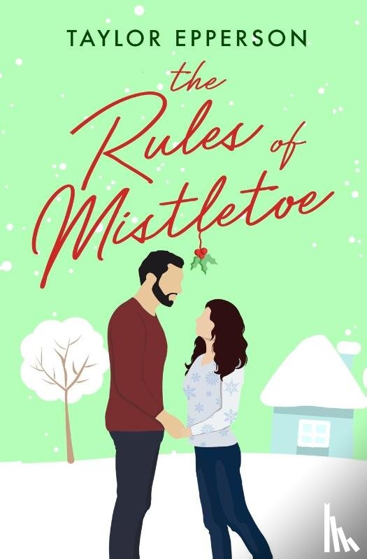 Epperson, Taylor - The Rules of Mistletoe