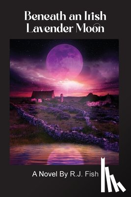 Fish, Russell J. - Beneath An Irish Lavender Moon