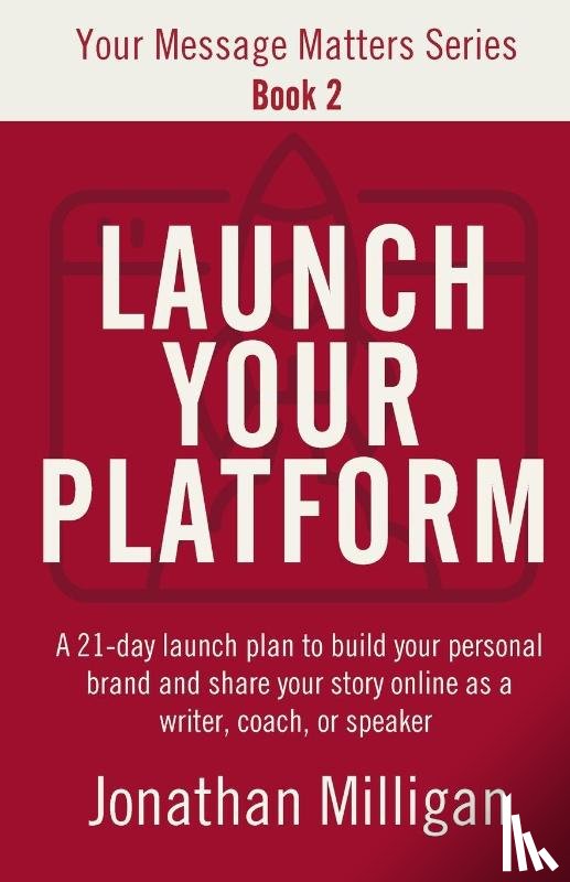 Milligan, Jonathan - Launch Your Platform
