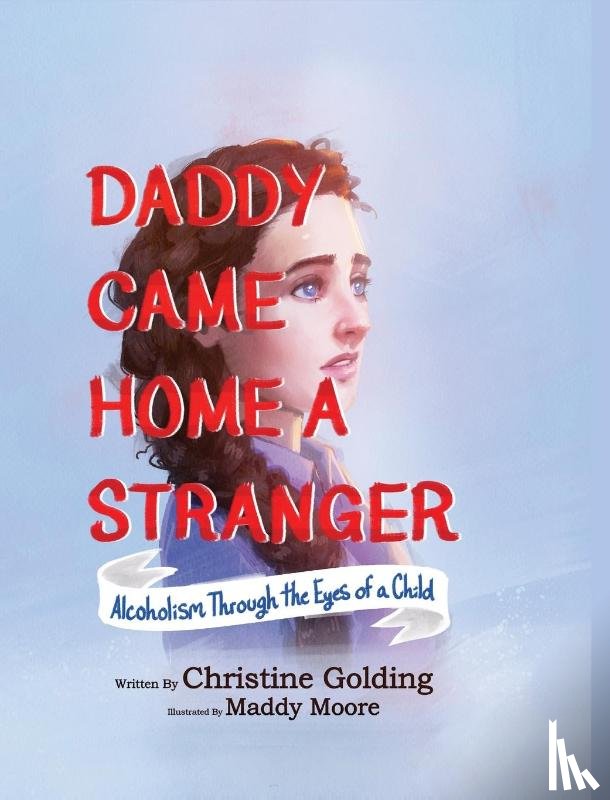 Golding, Christine - Daddy Came Home A Stranger