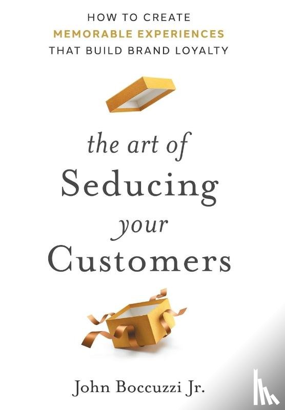 Boccuzzi, John - Boccuzzi, J: Art of Seducing Your Customers