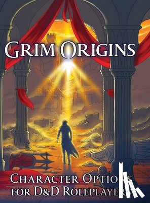 Seltzer, Jerry Joe - Grim Origins: Character Options for D&D Roleplayers