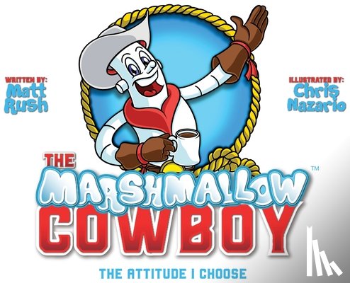 Rush, Matt - The Marshmallow Cowboy