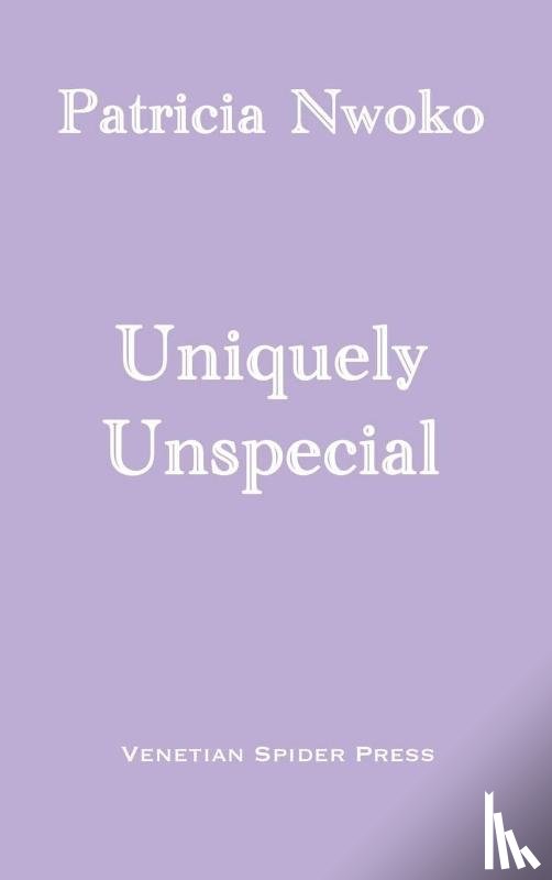 Nwoko, Patricia - Uniquely Unspecial