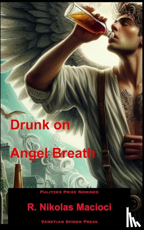 Macioci, R. Nikolas - Drunk on Angel Breath